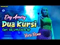 Download Lagu DUA KURSI - Eny Amory / Live Cover Dangdut Remix