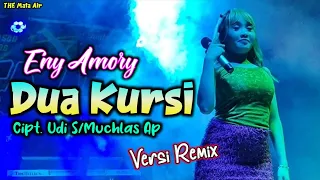 Download DUA KURSI - Eny Amory / Live Cover Dangdut Remix MP3