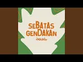 Download Lagu Sebatas Gendakan