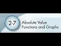 2-7 Absolute Value Functions and Graphs