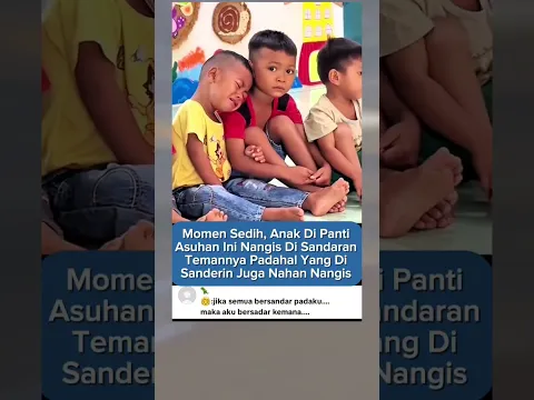 Momen sedih anak panti asuhan
