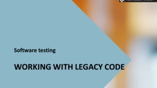 Testing Legacy code