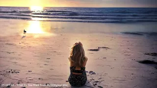 dj artak what do you want from me original mix 