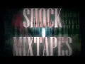A Brief History of Shock Mixtapes