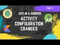 Part 4 Kotlin Android tutorial for beginners Activity configuration changes