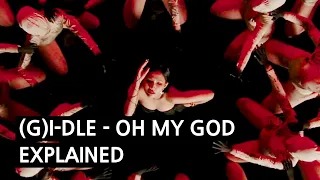 Download (G)I-DLE - Oh my god Explained MP3