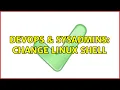 DevOps SysAdmins Change linux shell 2 Solutions