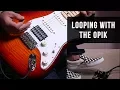 Download Lagu Creating loops using the oPik optical pickup with a looper