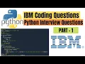 IBM Coding Questions Python Interview Questions Python Interview Questions And Answers Part-1