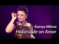 Lagu Historia De Un Amor (live) - Ksenya Nikora \u0026 Nikorason'g, compositor - Carlos Eleta Almarán