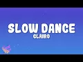Clairo - Slow Dance