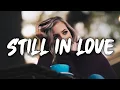 Download Lagu GhostDragon - Still In Love (Lyrics) ft. YERINMYWAY \u0026 Nate Mitchell