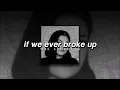 Mae Stephens, If We Ever Broke Up | slowed + reverb |