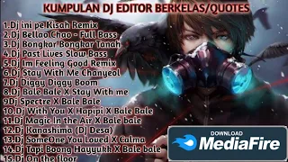 15 kumpulan lagu dj editor berkelas quotes dijamin enak 100 