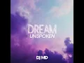 Download Lagu Dj MD. Dream Unspoken 