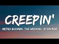 Download Lagu Metro Boomin, The Weeknd, 21 Savage - Creepin' (Lyrics)