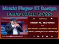 Custom Music Player UI Design Using HTML CSS How to Make Player Using HTML CSS Pure CSS