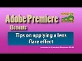 Premiere Elements - Tips on applying the lens flare effect