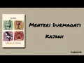 Menteri Durmagati -  Kajawi | Lirik Lagu