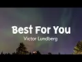 Download Lagu Best For You (LYRICS) | Victor Lundberg | Stardust Music