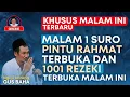 Download Lagu Malam Satu Suro Gus Baha | Moment Dimana Pintu Rahmat Dibuka Tidak Seperti Hari-hari Biasa