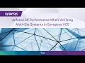 Achieve 2X Performance When Verifying Multi-Die Systems in Synopsys VCS Synopsys