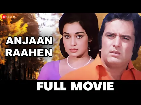 Download MP3 अंजान राहें Anjaan Raahen (1974) - Full Movie | Feroz Khan, Asha Parekh, Akbar Khan, Kiran Kumar