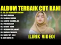 Download Lagu SIA SIA MENGHARAPKAN CINTAMU - CUT RANI FULL ALBUM TERBAIK (LIRIK VIDEO) OBATI RINDUKU - LAGU MELAYU