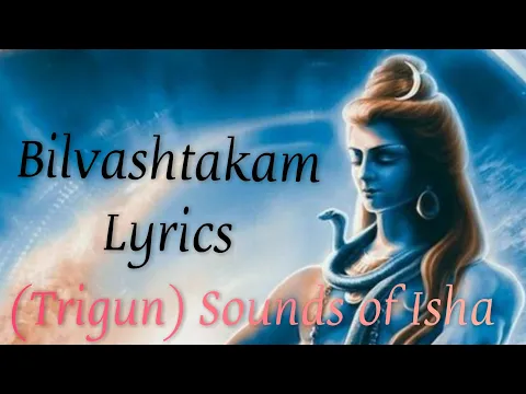 Download MP3 Sounds of Isha - Bilvashatakam|Trigun| lord shiva mantra lyrics