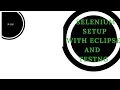 selenium setup in eclipse with Testng