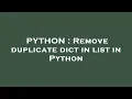 PYTHON Remove duplicate dict in list in Python