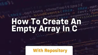 how to create an empty array in c