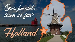 Holland Michigan Our Favorite Town So Far