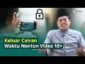 Menonton Video Syur Keluar Cairan Apakah Wajib Mandi? | KH. Muhammad Fatih