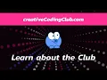 About the Creative Coding Club