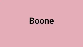 Boone Meaning and Pronunciation