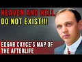 The Map of the Afterlife What Awaits the Soul Edgar Cayce s Revelations