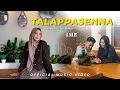 Download Lagu TALAPPASENNA ( UPASSIMANI ALEKU ) - IME || Karya Feri Mandja || Official Music Video