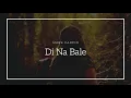 Di Na Bale | Mark Carpio | Lyrics