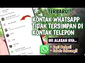 PENJELASAN‼️Kenapa Ada Nomor WA yang Tidak Tersimpan di Kontak Telepon