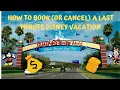 How to Book or Cancel a Last Minute Disney Vacation