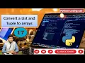Converting List and tuple to arrays Python Coding