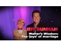 Walter s Wisdom The joys of marriage Arguing with Myself JEFF DUNHAM