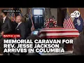 Rev Jesse Jackson Sr Memorial Caravan arrives in Columbia