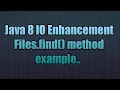 Java 8 IO Enhancement Files find method