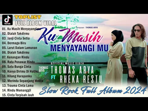 Download MP3 Thomas Arya feat. Rheka restu - Hanya Dirimu Di Hatiku  Lagu Slow Rock Baper Terbaru Full Album 2024