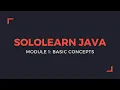 Java Modole 1 Basic Concepts SoloLearn