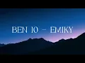 Emiky - Ben 10 [Sugar Mama]