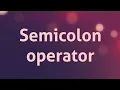 Semicolon operator in python in hindi