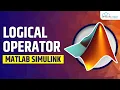 Logical Operator in MATLAB Simulink MATLAB Tutorial for Beginners